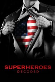 Superheroes Decoded 2017 one on netflix
