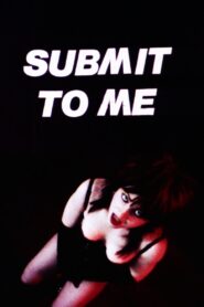 Submit to Me 1986 one on netflix