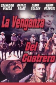 La Venganza del Cuatrero 1998 one on netflix