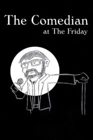 The Comedian at the Friday 2011 one on netflix