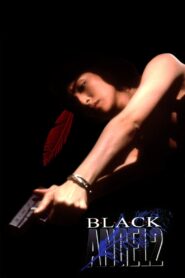 Black Angel 2 1999 one on netflix