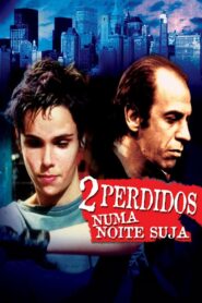 Two Lost in a Dirty Night 2002 one on netflix