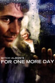 Mitch Albom’s For One More Day 2007 one on netflix