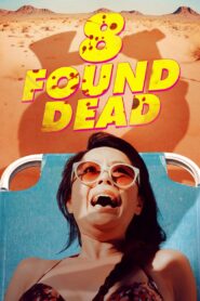 8 Found Dead 2023 one on netflix