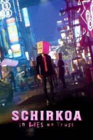 Schirkoa: In Lies We Trust 2024 one on netflix