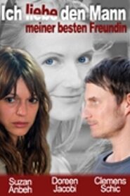 Ich liebe den Mann meiner besten Freundin 2008 one on netflix