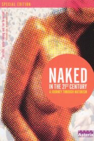 Naked in the 21st Century: A Journey Through Naturism 2004 one on netflix