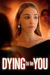 Dying to Be You 2020 one on netflix