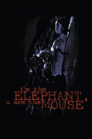 I’m the Elephant, U Are the Mouse 1994 one on netflix