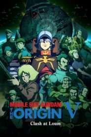 Mobile Suit Gundam: The Origin V: Clash at Loum 2017 one on netflix