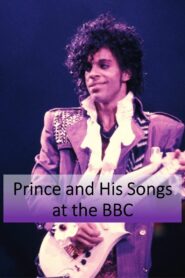 Prince and His Songs at the BBC 2024 one on netflix