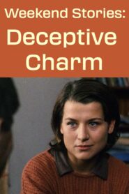 Weekend Stories: Deceptive Charm 1998 one on netflix