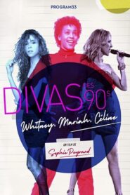 90s Divas: Whitney, Mariah, Céline 2019 one on netflix