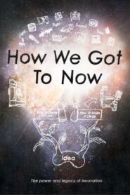 How We Got to Now 2014 one on netflix