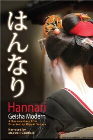 Hannari: Geisha Modern 2006 one on netflix