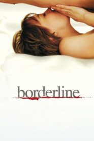Borderline 2008 one on netflix