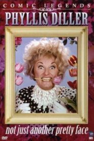 Phyllis Diller: Not Just Another Pretty Face 2007 one on netflix