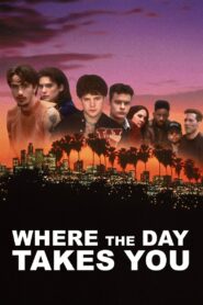 Where the Day Takes You 1992 one on netflix