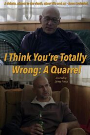 I Think You’re Totally Wrong: A Quarrel 2014 one on netflix