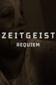 Zeitgeist: Requiem 2024 one on netflix