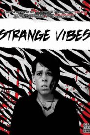 Strange Vibes 2018 one on netflix