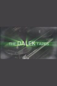 The Dalek Tapes 2006 one on netflix