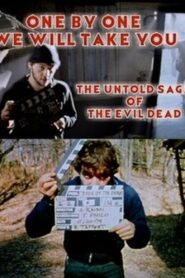 One by One We Will Take You: The Untold Saga of The Evil Dead 2007 one on netflix