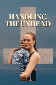 Handling the Undead 2024 one on netflix