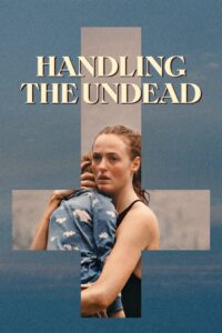 Handling the Undead 2024 one on netflix