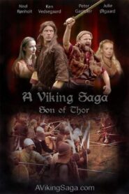 A Viking Saga: Son of Thor 2008 one on netflix
