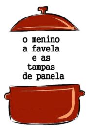O Menino, a Favela e as Tampas de Panela 1996 one on netflix