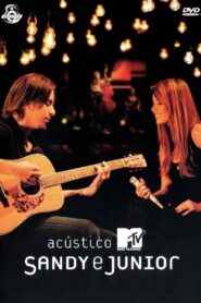 Acústico MTV: Sandy & Junior 2007 one on netflix