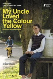 My Uncle Loved the Colour Yellow 2008 one on netflix