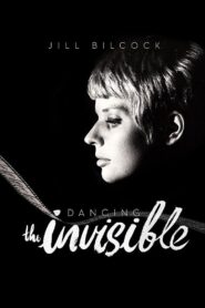 Jill Bilcock: Dancing the Invisible 2018 one on netflix