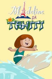 Madeline in Tahiti 2007 one on netflix
