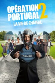 Opération Portugal 2 : La Vie de château 2024 one on netflix