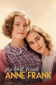 My Best Friend Anne Frank 2021 one on netflix