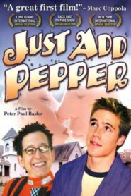Just Add Pepper 2002 one on netflix