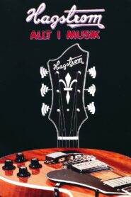 Hagström: Everything in Music 2003 one on netflix