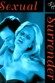 Sexual Surrender 2003 one on netflix