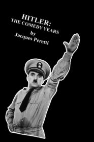 Hitler: The Comedy Years 2007 one on netflix