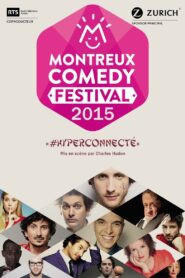 Montreux Comedy Festival 2015 – #hyperconnecté 2015 one on netflix