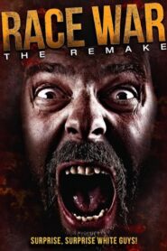 Race War: The Remake 2012 one on netflix
