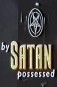 By Satan Possessed: The Search for the Devil 1993 one on netflix