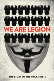 We Are Legion: The Story of the Hacktivists 2012 one on netflix