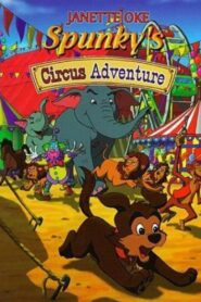 Spunky’s Circus Adventure 1998 one on netflix
