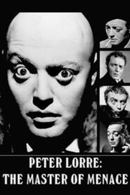 Peter Lorre: The Master of Menace 1996 one on netflix