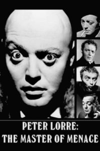 Peter Lorre: The Master of Menace 1996 one on netflix