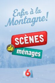 Scènes de ménages, enfin à la montagne ! 2017 one on netflix