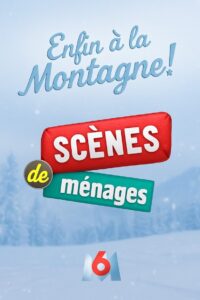 Scènes de ménages, enfin à la montagne ! 2017 one on netflix